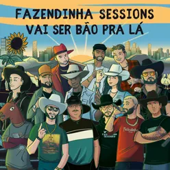 Fazendinha Sessions - Vai Ser Bão Pra Lá EP
