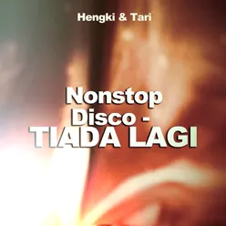 Nonstop Disco - Tiada Lagi