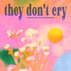 they don't cry feat. Sara Diamond