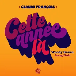 Cette année-là (Woody Braun Long Dub) Woody Braun Long Dub