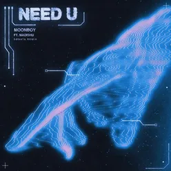 Need U (feat. Madishu) SØNATA Remix