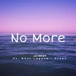 No More (feat. Bhut'Legend & Fresh)
