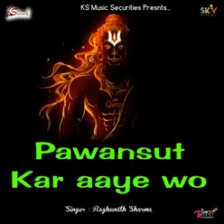 Pawansut Kar Aaye Wo