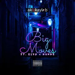 Big Moves (feat. Elvy & Konke)