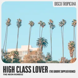 High Class Lover (feat. Jason Peterson DeLaire & St. Paul Peterson) The Groove Supplier Remix