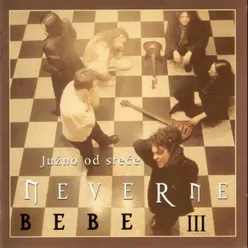 Neverne Bebe III - Južno Od Sreće