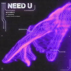 Need U (feat. Madishu) James Hiraeth Remix