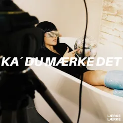 Ka' Du Mærke Det