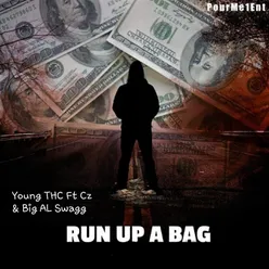 Run up a Bag (feat. Big AL Swagg & Cz)