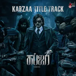 Kabzaa Title Track (From "Kabzaa") [Tamil]