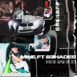 Mine (feat. 83HADES & SEDAH38)