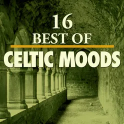 16 Best of Celtic Moods