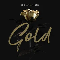 Gold (feat. Towela)