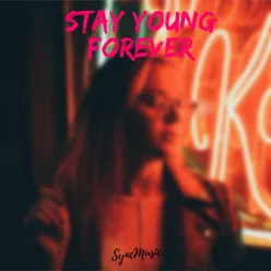 Stay Young Forever