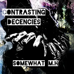 Contrasting Decencies