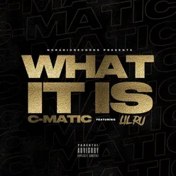 What It Is (feat. Lil Ru)