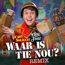 Waar Is Tie Nou? (100% Feest Remix)