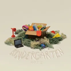 Kindergarten (Pt. II)