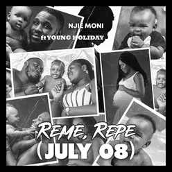 Reme, Repe (July 08) (feat. Young Holiday)