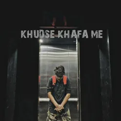 Khudse Khafa Me