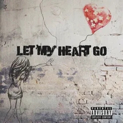 Let My Heart Go (feat. Skizzmynig)