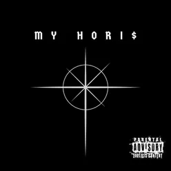 My Hori$ (feat. SIR T)