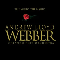 Andrew Lloyd Webber: The Music the Magic