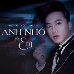 Mong Một Ngày Anh Nhớ Đến Em (Remix)