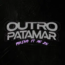 Outro patamar (feat. MC 2N)