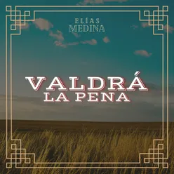 Valdrá la Pena