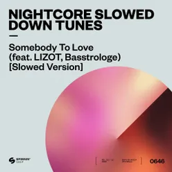 Somebody To Love (feat. LIZOT, Basstrologe) [Slowed Version]