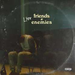 Friends & Enemies