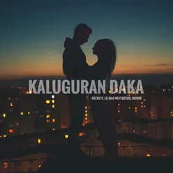 Kaluguran Daka (feat. Disisid & Lil Mac Ng Floetics)