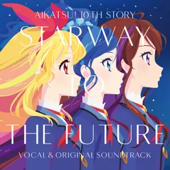 AIKATASU! 10TH STORY -STARWAY TO THE FUTURE- Vocal & Original Soundtrack