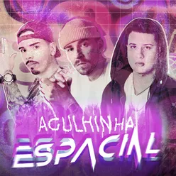 Agulhinha Espacial (feat. MC Madan)