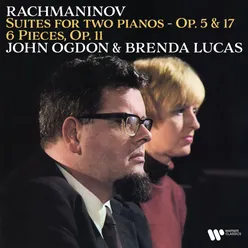 Rachmaninov: 6 Pieces, Op. 11 & Suites for Two Pianos, Op. 5 & 17