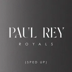 Royals (Sped Up)