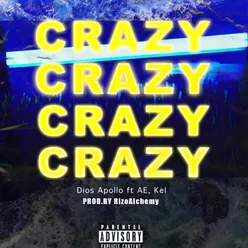 Crazy (feat. AE & Kel)