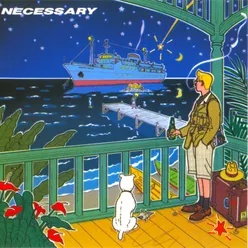 Necessary (+2) [2015 Remaster]