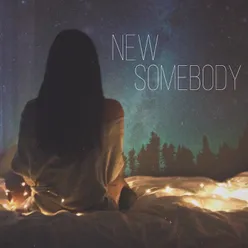 New Somebody