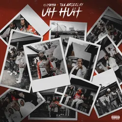 Uh Huh (feat. Tee Grizzley)