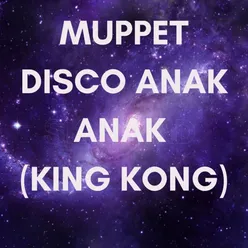 Disco Anak Anak (King Kong)