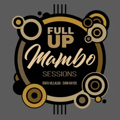 FULL UP MAMBO SESSIONS