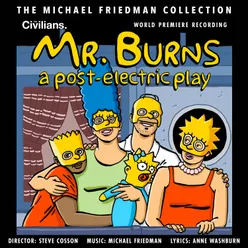 Mr. Burns : A Post-Electric Play (The Michael Friedman Collection) [World Premiere Recording]