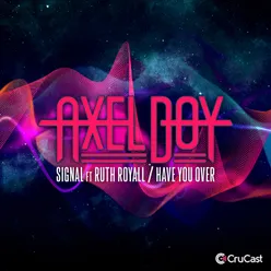 Signal / Have You Over (feat. Ruth Royall)