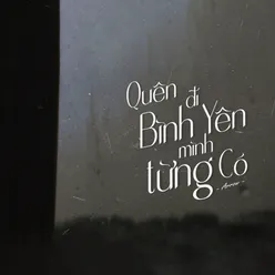 Quên Đi Bình Yên Mình Từng Có (Beat)