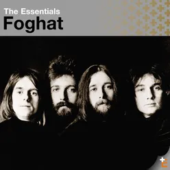 The Essentials: Foghat