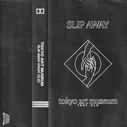 Slip Away (feat. Clo)