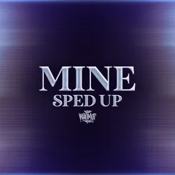 Mine (Sped Up Version)