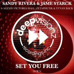 Set You Free (feat. Alexis Victoria Hall, Zetaphunk & Yvvan Back) [Deluxe Mix]